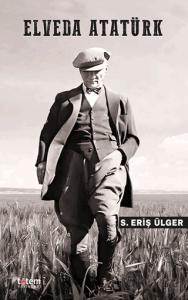 Elveda Atatürk