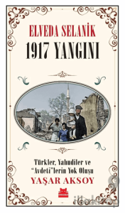 Elveda Selanik - 1917 Yangını