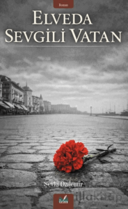 Elveda Sevgili Vatan