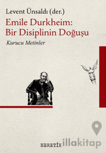 Emile Durkheim: Bir Disiplinin Doğuşu