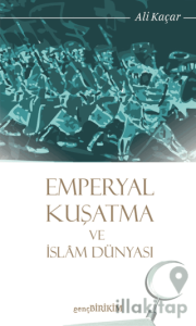 Emperyal Kuşatma ve İslam Dünyası