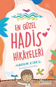 En Güzel Hadis Hikâyeleri