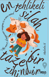 En Tehlikeli Silah Taze Bir Zihindir Defter