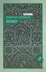 Endülüs Şiirinde Zühd