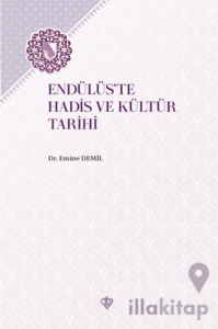 Endülüs'te Hadis ve Kültür Tarihi