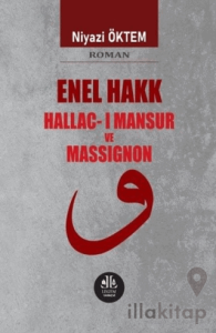 Enel Hakk Hallac-ı Mansur ve Massignon
