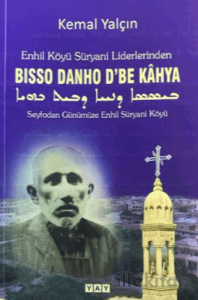 Enhil Köyü Süryani Liderlerinden Bisso Danho D'be Kahya