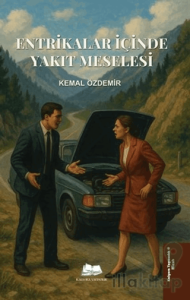 Entrikalar İçinde Yakıt Meselesi