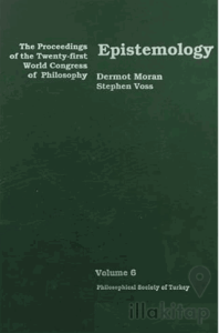 Epistemology - The Proceedings of the Twenty-first World Congress of Philosophy Volume 6