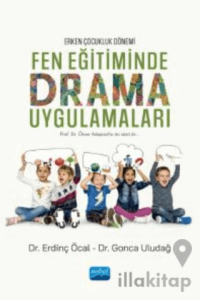 Erken Çocukluk Dönemi - Fen Eğitiminde Drama Uygulamaları