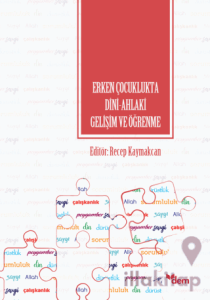 Erken Çocuklukta Dini-Ahlaki Gelişim ve Öğrenme