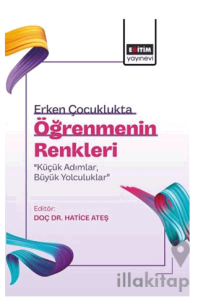 Erken Çocuklukta Öğrenmenin Renkleri: “Küçük Adımlar, Büyük Yolculuklar”