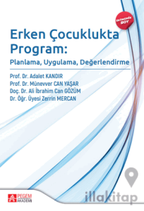 Erken Çocuklukta Program: Planlama, Uygulama, Değerlendirme (Ekonomik Boy)