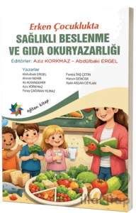 Erken Çocuklukta Sağlıklı Beslenme ve Gıda Okuryazarlığı