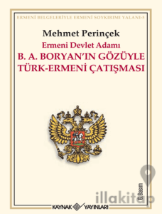 Ermeni Devlet Adamı B.A. Boryan’ın Gözüyle Türk-Ermeni Çatışması