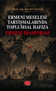 Ermeni Meselesi Tartışmalarında Toplumsal Hafıza