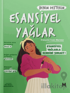 Esansiyel Yağlar: Benim Defterim