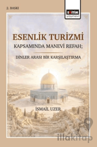 Esenlik Turizmi Kapsamında Manevi Refah; Dinler Arası Bir Karşılaştırma