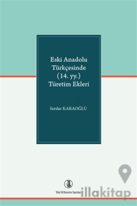 Eski Anadolu Türkçesinde (14. yy.) Türetim Ekleri