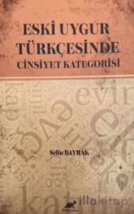Eski Uygur Türkçesinde Cinsiyet Kategorisi