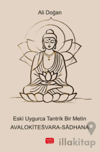 Eski ̇Uygurca Tantrik Bir Metin - Avalokiteśvara-Sādhan