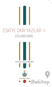 Eski’ye Dair Yazılar 1