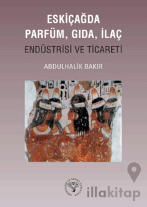 Eskiçağda Parfüm, Gıda, İlaç Endüstrisi ve Ticareti