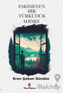 Eskimeyen Bir Türküdür Adımız