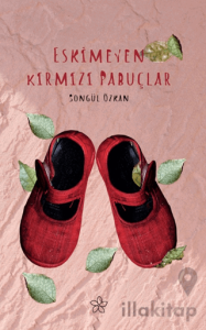 Eskimeyen Kırmızı Pabuçlar