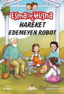 Esma İle Hüsna 6 – Hareket Edemeyen Robot