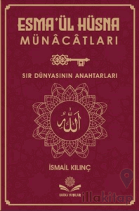 Esma’ül Hüsna Münacatları - Sır Dünyasının Anahtarları