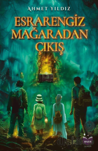 Esrarengiz Mağaradan Çıkış