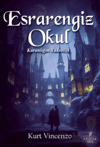 Esrarengiz Okul: Karanlığın Yükselişi