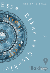 Eşya, Efkar ve Çiçekler