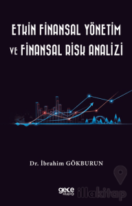 Etkin Finansal Yönetim ve Finansal Risk Analizi