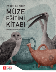 Etkinliklerle Müze Eğitimi Kitabı