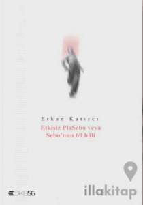 Etkisiz Plasebo veya Sebo'nun 69 hali