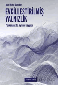 Evcilleştirilmiş Yalnızlık