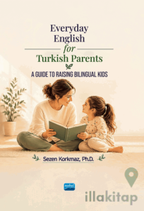 Everyday English for Turkish Parents A Guide to Raising Bilingual Kids
