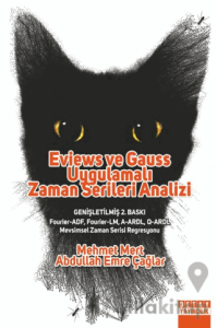 Eviews ve Gauss Uygulamalı Zaman Serileri Analizi
