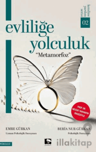Evliliğe Yolculuk Metamorfoz