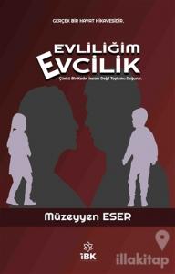 Evliliğim Evcilik