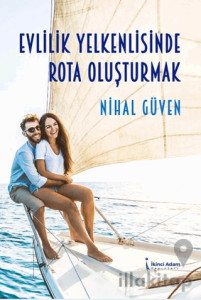 Evlilik Yelkenlisinde Rota Oluşturmak