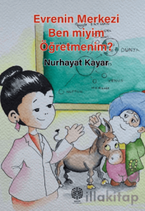 Evrenin Merkezi Ben miyim Öğretmenim?