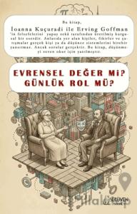 Evrensel Değer Mi Günlük Rol Mü?