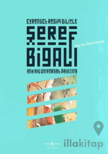 Evrensel Resim Diliyle Şeref Bigalı