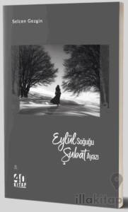 Eylül Soğuğu Şubat Ayazı