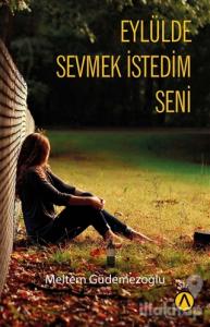 Eylülde Sevmek İstedim Seni