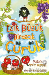 Ezik Büzük Birazcık Çürük