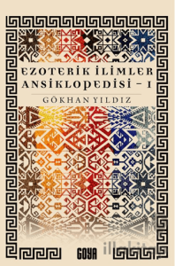 Ezoterik İlimler Ansiklopedisi (1. Cilt)